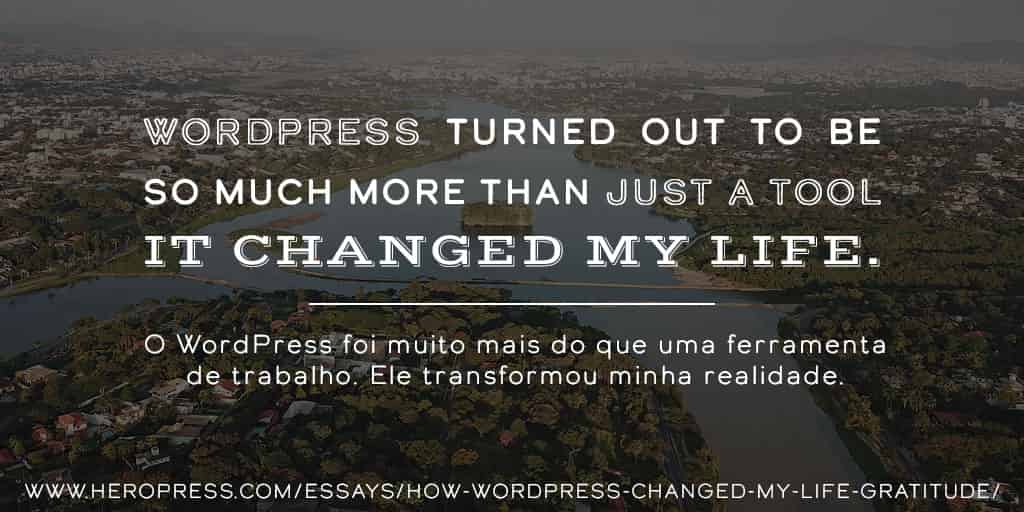 Como o WordPress mudou a minha realidade – Gratidão
